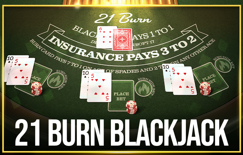 21 Burn Blackjack : Bet Soft