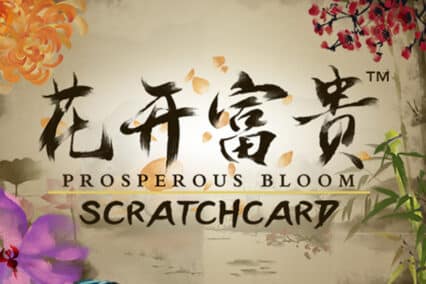 Prosperous Bloom Scratch Card : Dragon Gaming