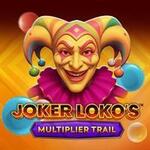 Joker Loko's Multiplier Trail : Micro Gaming