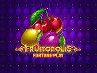 Fruitopolis Fortune Play : Blueprint Gaming