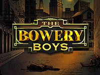 The Bowery Boys : Hacksaw Gaming