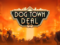 Dog Town Deal : Quickspin